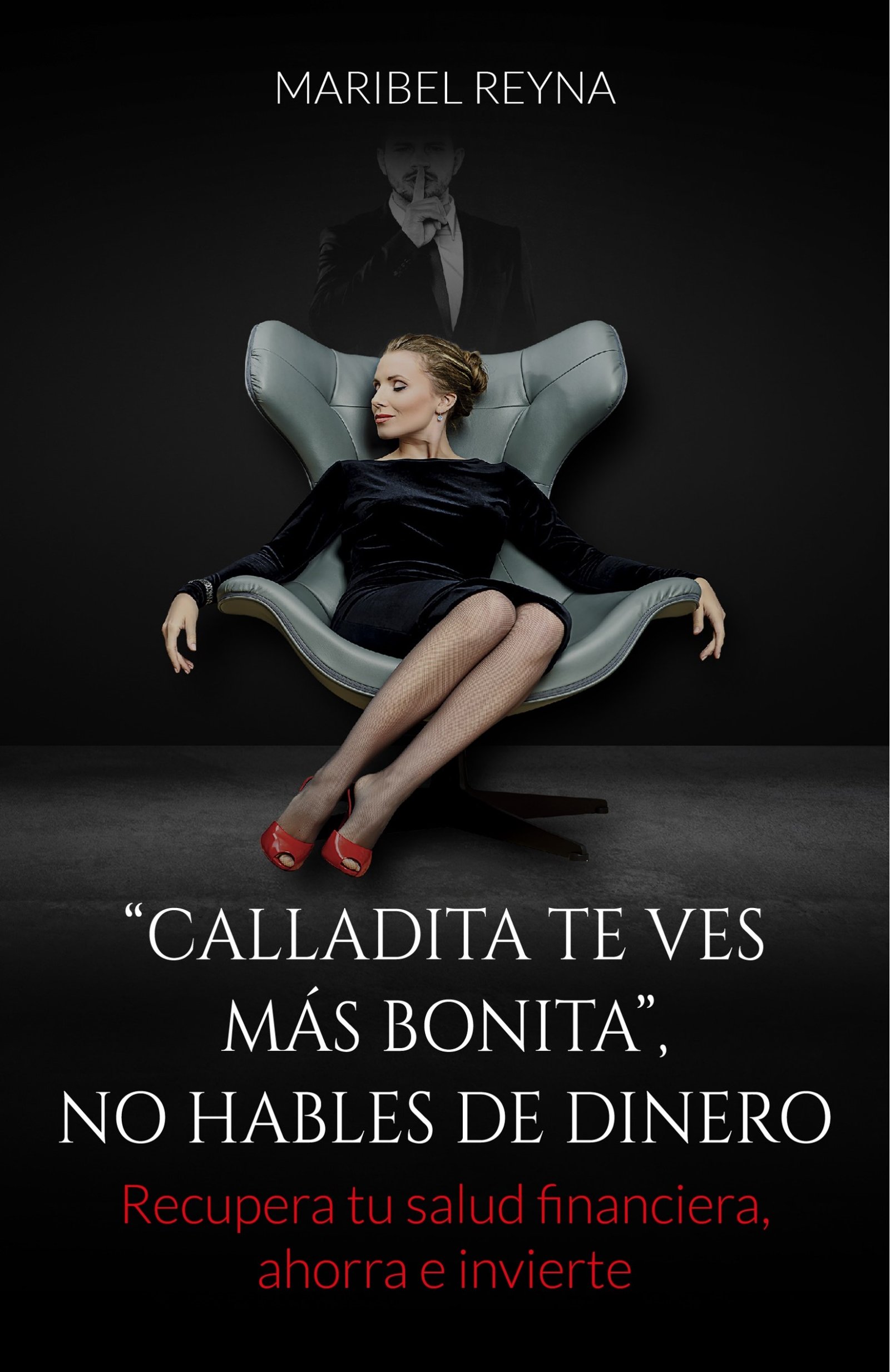 Calladita te ves más bonita, no hables de dinero